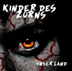 KINDER DES ZORNS - Unser Land KINDER DES ZORNS - Unser Land